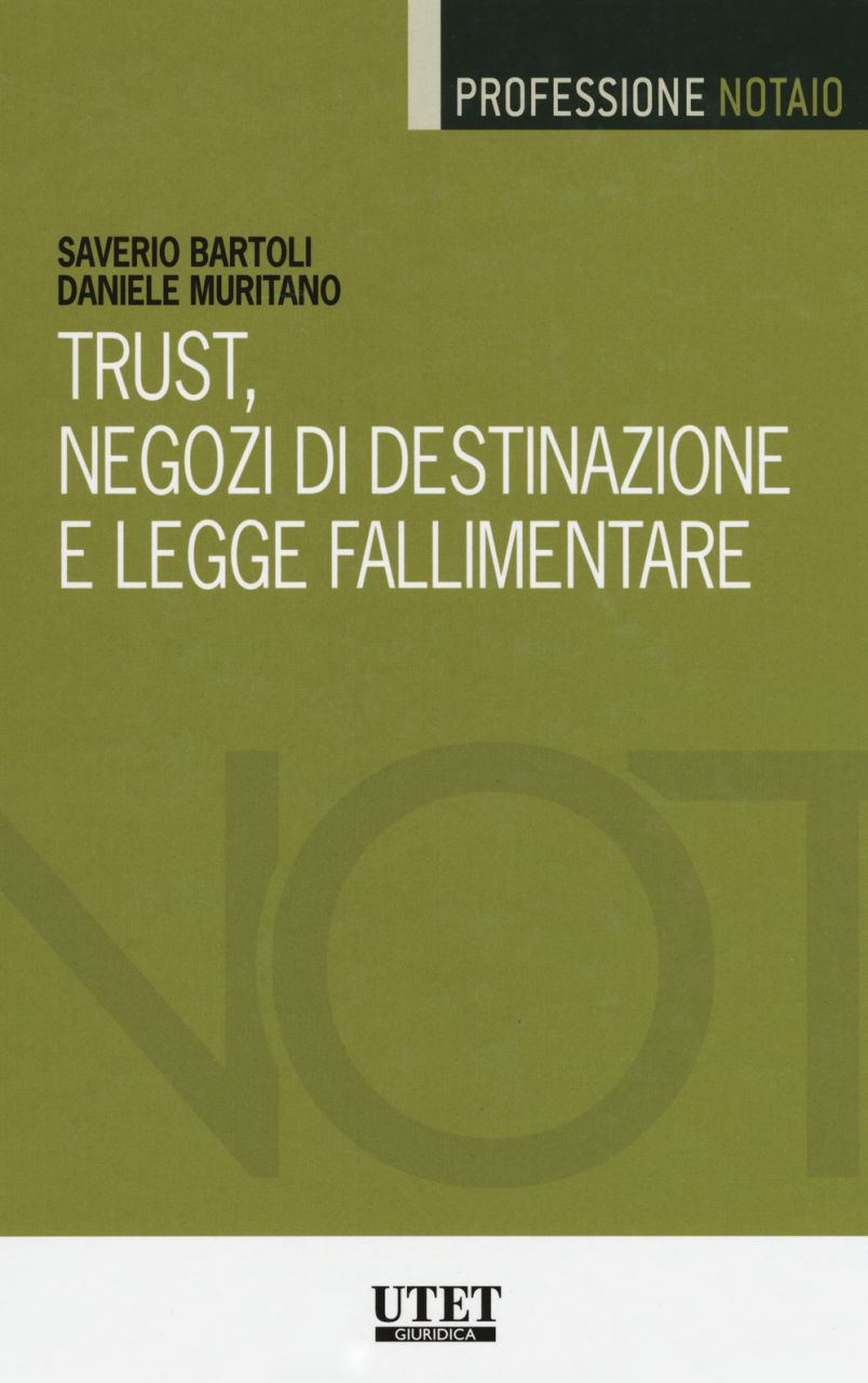 Trust, negozi di destinazione e legge fallimentare